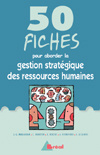 50 Fiches pour aborder la gestion stratégique des ressources humaines