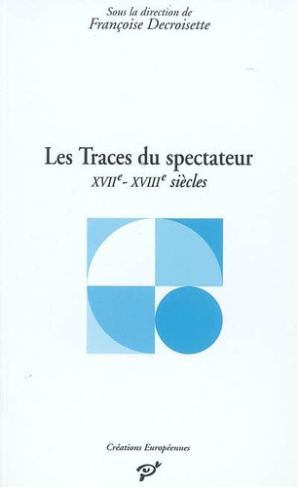 Les Traces du spectateur. Italie, XVIIe et XVIIIe siècles