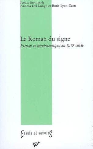 Le Roman du signe. Fiction et herméneutique au XIXe siècle
