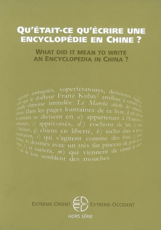 Extrême-Orient Extrême-Occident Hors série : Qu'était-ce qu'écrire une encyclopédie en Chine ? Editi