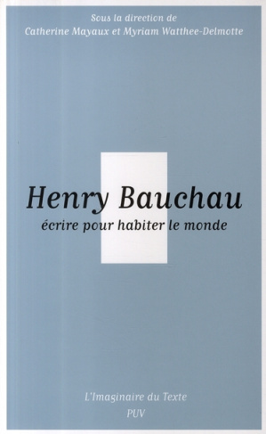 Henry Bauchau, écrire pour habiter le monde