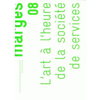 Marges N° 8 : L'art à l'heure de la société de service