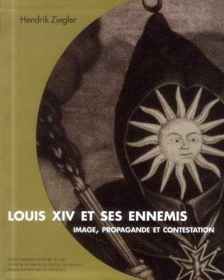 Louis XIV et ses ennemis. Image, propagande et contestation