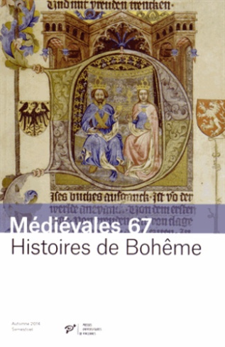 Médiévales N° 67, Automne 2014 : Histoires de Bohême. Nouveaux regards sur les sources (XIVe-XVe siè