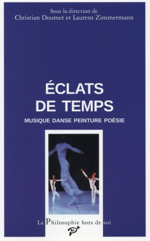 Eclats de temps. Musique, danse, peinture, poésie