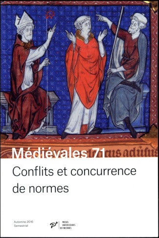 Médiévales N° 71, automne 2016 : Conflits et concurrence de normes