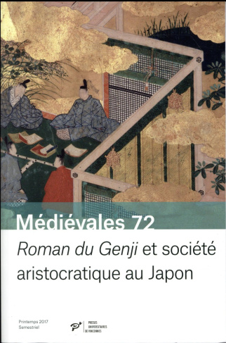 Médiévales N° 72, printemps 2017 : Roman du Genji et société aristocratique au Japon