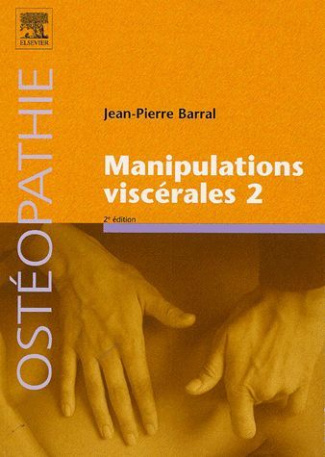 Manipulations viscérales 2. Diagnostic différentiel médical et manuel des organes de l'abdomen, 2e é