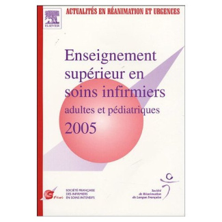 Enseignement supérieur en soins infirmiers adultes et pédiatriques 2005. XXIVes journées de la socié