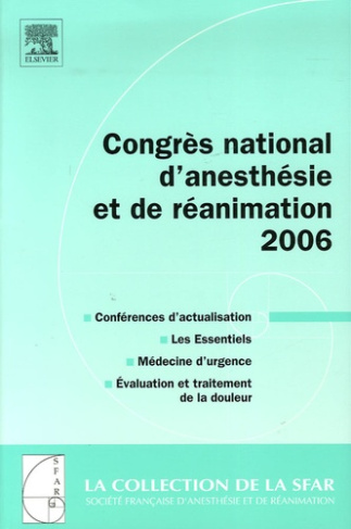Congrès national d'anesthésie et de réanimation. Edition 2006