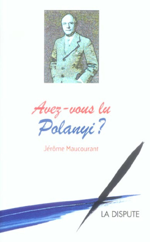 Avez-vous lu Polanyi ?