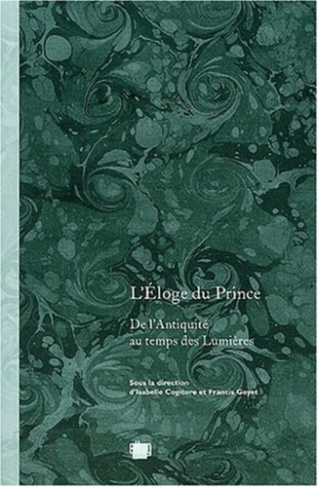 L'éloge du prince. De l'Antiquité au temps des Lumières