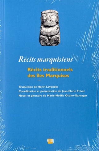 Récits marquisiens. Récits traditionnels des îles Marquises