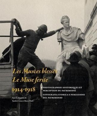 Les musées blessés 1914-1918. Photographies historiques et perception du patrimoine, Edition bilingu