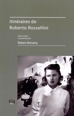 Itinéraires de Roberto Rossellini. Avec 1 DVD