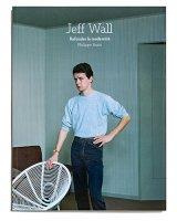 Jeff Wall. Refonder la modernite´, Edition bilingue français-anglais