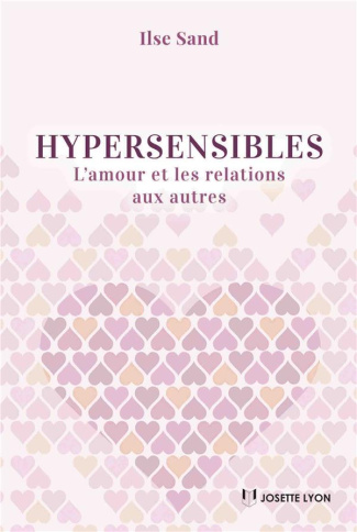 Hypersensibles. L'amour et les relations aux autres