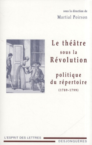 THEATRE SOUS LA REVOLUTION - POLITIQUE DU REPERTOIRE