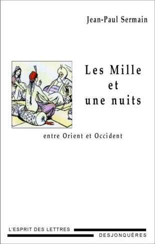 LES MILLE ET UNE NUITS ENTRE ORIENT ET OCCIDENT