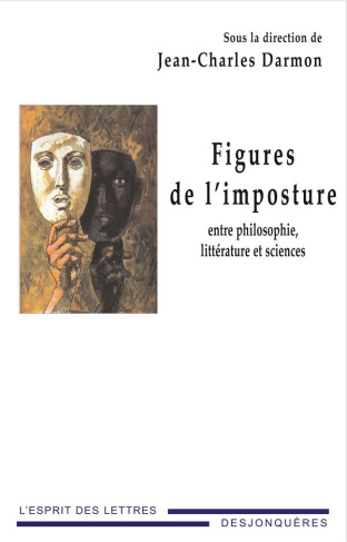 Figures de l'imposture. Entre philosophie, littérature et sciences / Entre philosophie littérature e