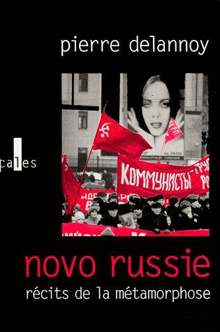 NOVO RUSSIE(RECITS DE LA METAMORPHOSE)