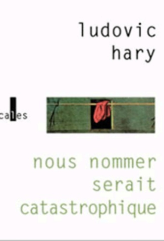 NOUS NOMMER SERAIT CATASTROPHIQUE