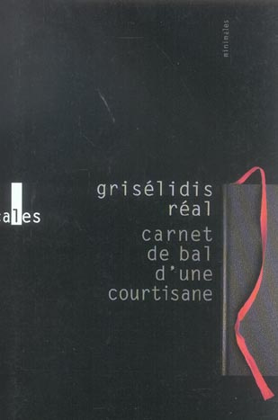 Carnet de bal d'une courtisane suivi de petite chronique des courtisanes & autres textes