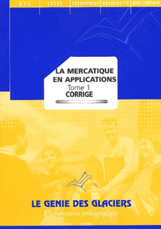 La mercatique en application. Tome 1, Corrigé