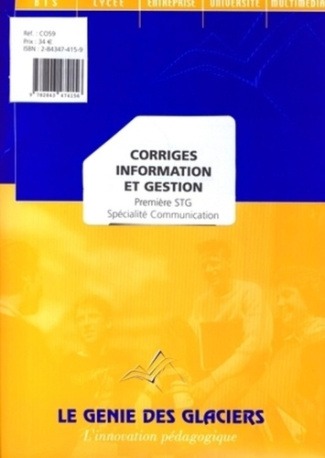 Gestion et systémes d'information : 1ère STG spécialité information et communication le logiguide du