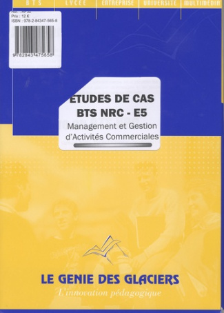 Etudes de cas management et gestion d'activités commerciales, BTS NRC, E5