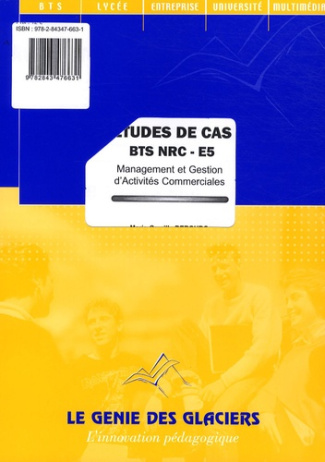 Etudes de cas BTS NRC E5. Management et gestion d'activités commerciales