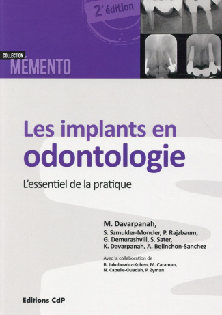 Les implants en odontologie. L'essentiel de la pratique, 2e édition