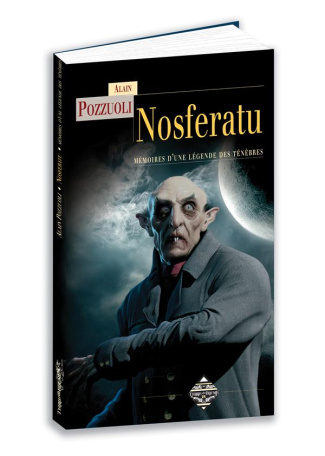 Nosferatu. Mémoires d'une légende des tenèbres