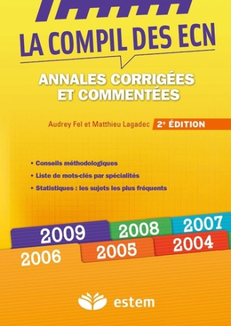 La compil des ECN. Annales 2004-2009 corrigées et commentées, 2e édition