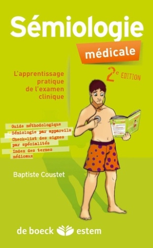 Sémiologie médicale. L'apprentissage pratique de l'examen clinique, 2e édition revue et augmentée
