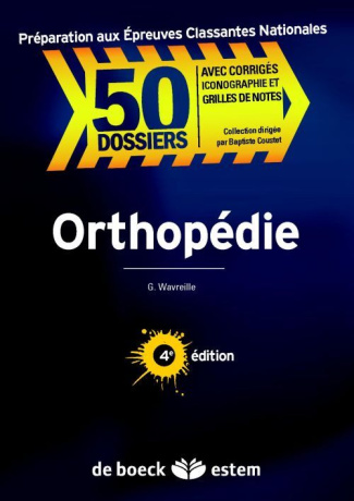 Orthopédie, traumatologie. Préparation aux épreuves classantes nationales, 4e édition