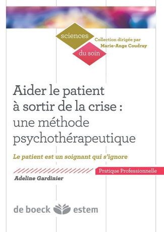 Aider le patient à sortir de la crise : une méthode psychothérapeutique. Le patient est un soignant