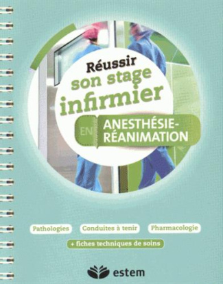 Réussir son stage infirmier en anesthésie-réanimation
