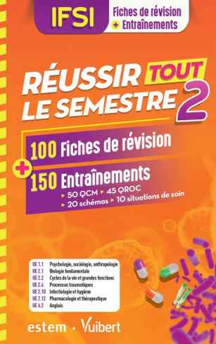 IFSI - Réussir tout le semestre 2. 100 fiches de révision   150 entraînements