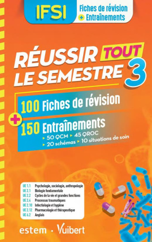 IFSI - Réussir tout le semestre 3. 100 Fiches de révision   250 Entraînements