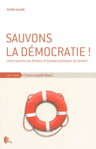 Sauvons la démocratie ! Lettre ouverte aux femmes et hommes politiques de notre temps
