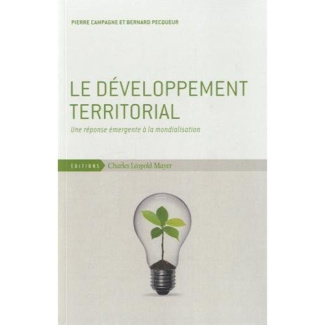 Le développement territorial. Une réponse émergente à la mondialisation