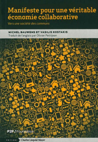 Manifeste pour une économie collaborative. Vers une société des communs