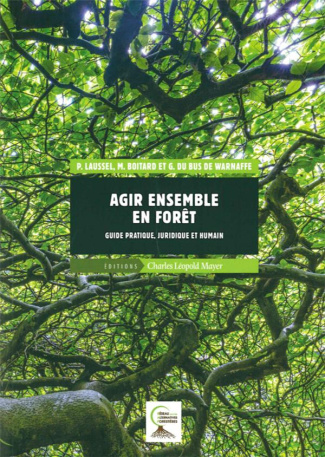 Agir ensemble en fôret. Guide pratique, juridique et humain