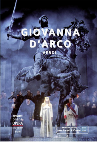 L'Avant-Scène Opéra N° 316, mai-juin 2020 : Giovanna d'Arco. Verdi