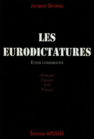 LES EURODICTATURES. Etude comparative