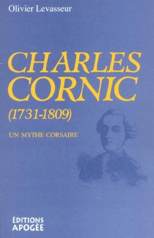 Charles Cornic (1731-1809). Un mythe corsaire