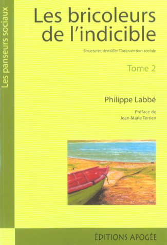Les bricoleurs de l'indicible : De l'insertion en général, des missions locales en particulier. Tome