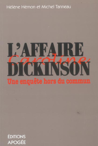 L'affaire Dickinson. Une enquête hors du commun