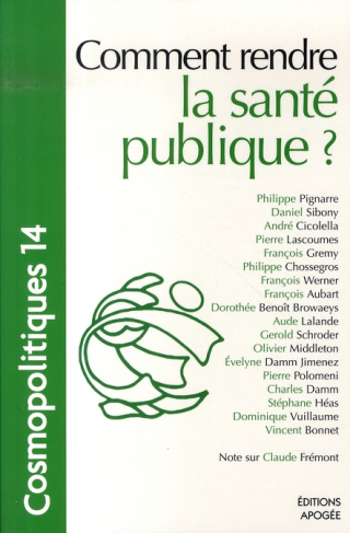 Cosmopolitiques N° 14 : Comment rendre la santé publique ?